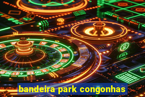 bandeira park congonhas